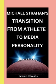 Paperback Michael Strahan: Strahan's Strive: A Tale of Grit, Grace, and Glory. Book