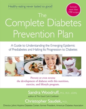 Paperback The Complete Diabetes Prevention Plan: A Guide to Understanding the Emerging Epidemic of Prediabetes and Halting Its PR Book