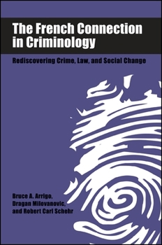 Paperback The French Connection in Criminology: Rediscovering Crime, Law, and Social Change Book