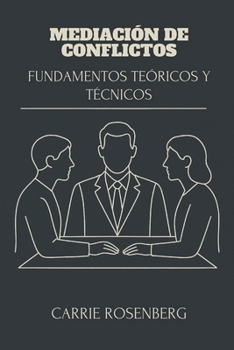 Paperback Mediación De Conflictos: Fundamentos Teóricos Y Técnicos [Spanish] Book