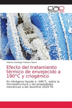 Paperback Efecto del tratamiento térmico de envejecido a 190°C y criogénico [Spanish] Book
