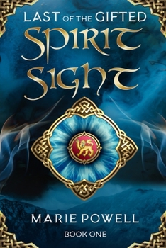 Paperback Spirit Sight: Epic fantasy in medieval Wales (Last of the Gifted - Book One) Book