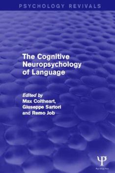 Paperback The Cognitive Neuropsychology of Language (Psychology Revivals) Book