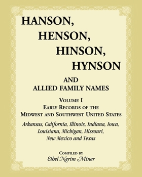 Hanson, Henson, Hinson, Hynson and Allied Family Names: Early Records of the Midwest and Southwest United States: Early Records of the Midwest and Southwest United States