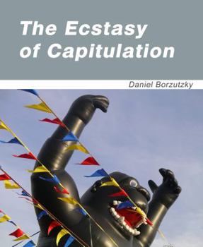 Paperback The Ecstasy of Capitulation Book