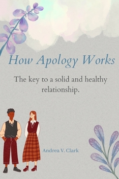 Paperback How Apology Works.: The key to a solid and healthy relationship. Book