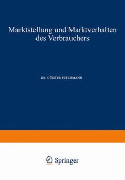 Paperback Marktstellung Und Marktverhalten Des Verbrauchers [German] Book