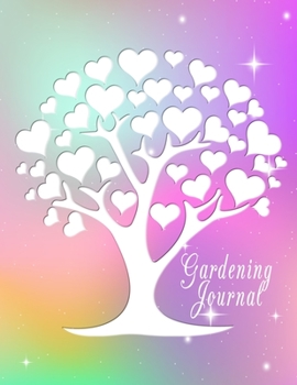Paperback Gardening Journal: Log Tracker Notebook for Every Plant in Your Garden To Plan And Write In Your Vegetable, Herbs, Flowers, Fruits From S Book