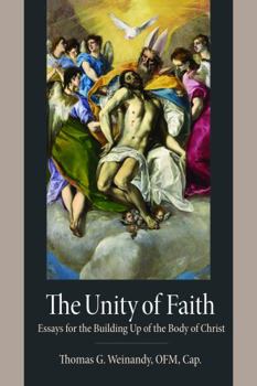 Paperback The Unity of Faith: Essays for the Building Up of the Body of Christ Book