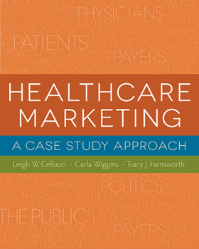 Paperback Healthcare Marketing: A Case Study Approach Book