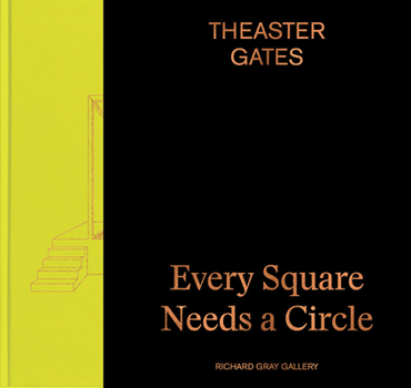Theaster Gates : Every Square Needs a Circle