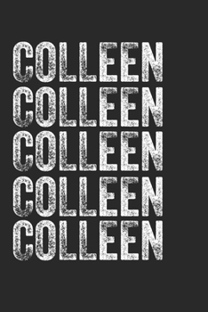 Paperback Name COLLEEN Journal Customized Gift For COLLEEN A beautiful personalized: Lined Notebook / Journal Gift, Notebook for COLLEEN,120 Pages, 6 x 9 inches Book