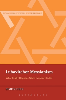 Paperback Lubavitcher Messianism: What Really Happens When Prophecy Fails? Book