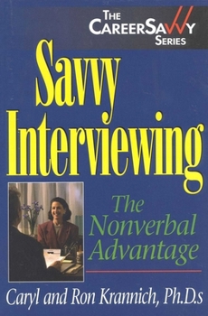Paperback Savvy Interviewing: The Nonverbal Advantage Book