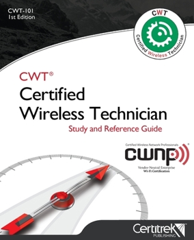 Paperback Cwt-101: Certified Wireless Technician: Study Guide Book