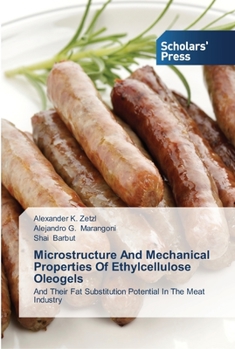 Paperback Microstructure And Mechanical Properties Of Ethylcellulose Oleogels Book