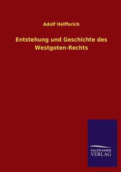 Paperback Entstehung und Geschichte des Westgoten-Rechts [German] Book
