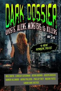 Paperback Dark Dossier #54: The Magazine of Ghosts, Aliens, Monsters, & Killers! Book