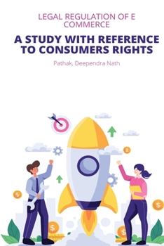 Paperback Legal Regulation of E Commerce A Study with Reference to Consumers Rights Book