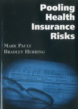 Paperback Pooling Health Insurance Risks: Pooling Health Insurance Risks Book