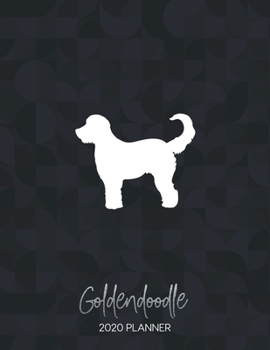 Paperback Goldendoodle 2020 Planner: Dated Weekly Diary With To Do Notes & Dog Quotes Book