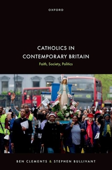 Hardcover Catholics in Contemporary Britain: Faith, Society, Politics Book