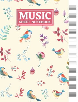 Music Sheet Notebook: Blank Staff Manuscript Paper with Watercolor Birds Themed Cover Design