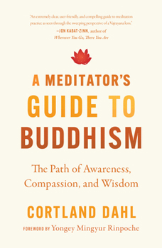 Paperback A Meditator's Guide to Buddhism: The Path of Awareness, Compassion, and Wisdom Book