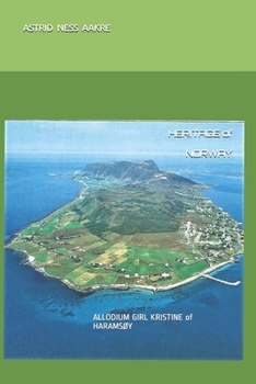 The HERITAGE of NORWAYT: ALLODIUM GIRL KRISTINE of HARAMSØY