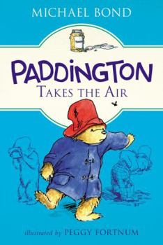 Paddington Takes the Air - Book #9 of the Paddington Bear