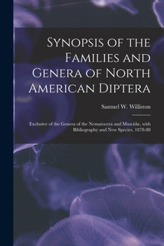 Paperback Synopsis of the Families and Genera of North American Diptera [microform]: Exclusive of the Genera of the Nematocera and Muscidæ, With Bibliography an Book