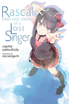 青春ブタ野郎は迷えるシンガーの夢を見ない - Book #10 of the Rascal Does Not Dream Light Novel