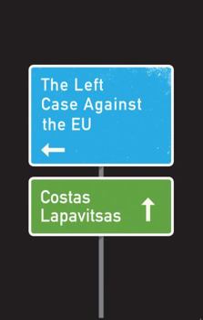 Paperback The Left Case Against the EU Book