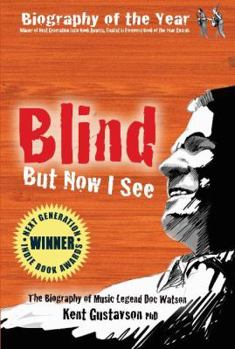 Paperback Blind But Now I See: The Biography of Music Legend Doc Watson Book