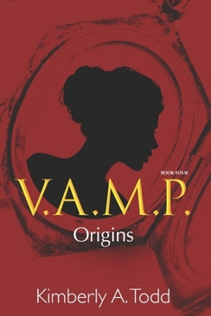 V.A.M.P.: Book Four—Origins