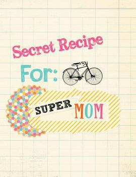 Paperback Secret Recipe for Super Mom Book
