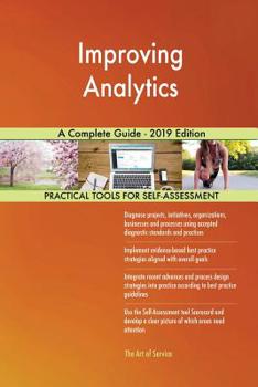 Paperback Improving Analytics A Complete Guide - 2019 Edition Book