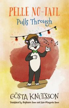 Paperback Pelle No-Tail Pulls Through: Pelle No-Tail Book 3 Book