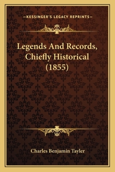 Paperback Legends And Records, Chiefly Historical (1855) Book