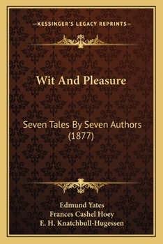 Paperback Wit And Pleasure: Seven Tales By Seven Authors (1877) Book