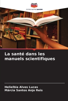 La santé dans les manuels scientifiques (French Edition)