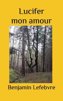 Paperback LUCIFER MON AMOUR (French Edition) [French] Book