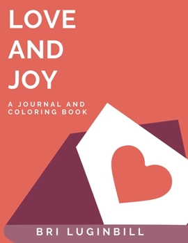 Paperback Love and Joy: a journal and coloring book