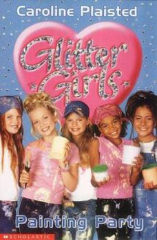 Painting Party - Book #10 of the Glitter Girls