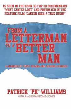 Paperback From a Letterman to a Better Man: A Memoir of First Downs and Second Chances Book