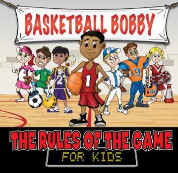 Paperback By Andrew Wolthers Basketball Bobby (Rules of the Game for Kids) (1st First Edition) [Paperback] Book