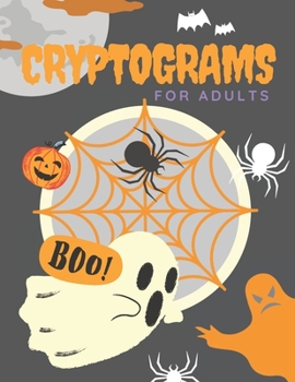 Paperback CRYPTOGRAMS for adults: Halloween Brain Teasers, 200 Large Print Puzzles To Keep You Entertained, Humorous Jokes, Famous Quotes And Sayings. Book