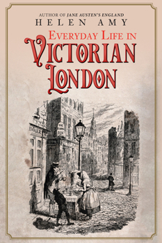 Hardcover Everyday Life in Victorian London Book