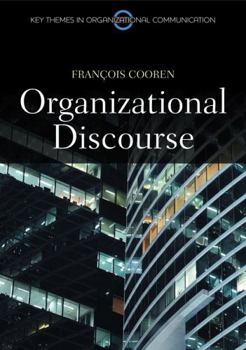 Paperback Organizational Discourse: Communication and Constitution Book