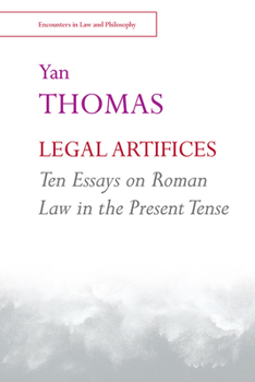 Paperback Legal Artifices: Ten Essays on Roman Law in the Present Tense Book